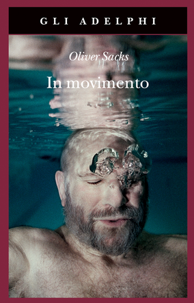 Copertina di «In movimento», di Oliver Sacks